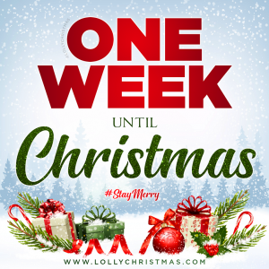 One Week Until Christmas Day Lollychristmas