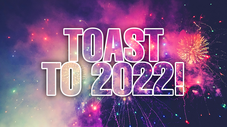 A Toast to 2022!