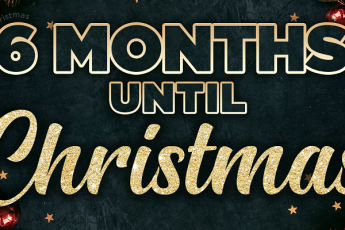 There Are Only 6 Months Until Christmas!