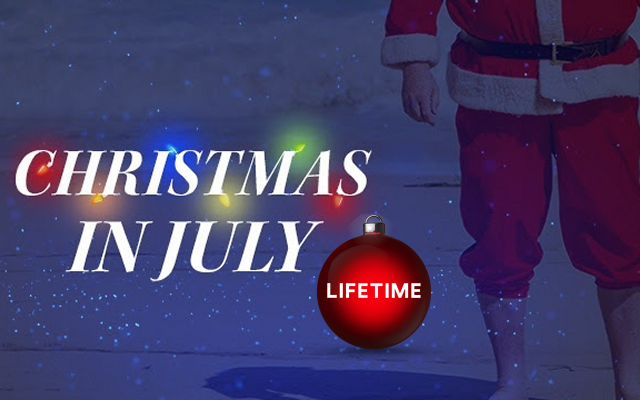 Lifetime Is Streaming 3 Holiday Movies for Christmas in July!