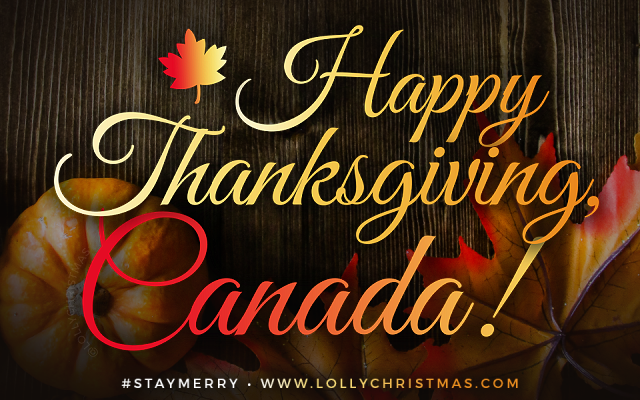 Happy Thanksgiving, Canada!