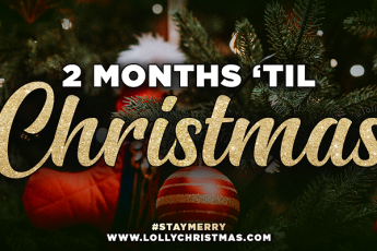 There Are Only 2 Months Until Christmas!