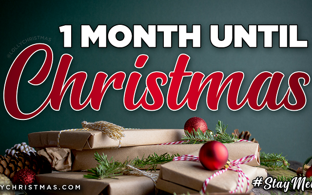 1 Month Until Christmas!