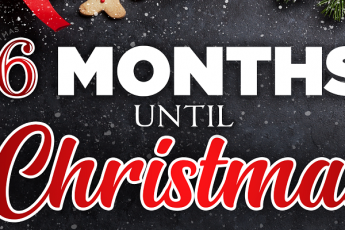 We Are 6 Months Away from Christmas Day!
