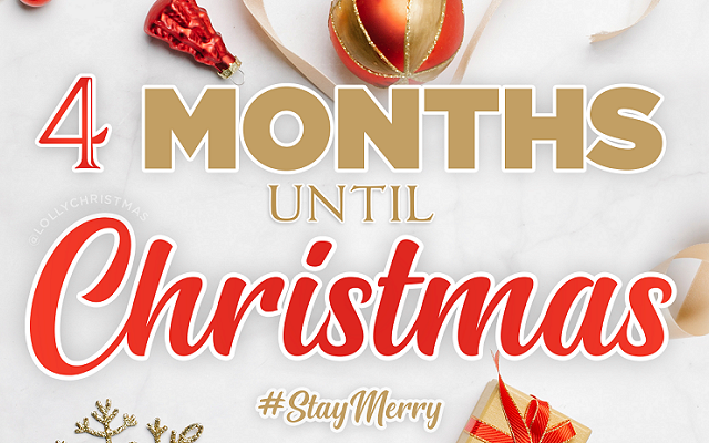 Christmas Day is Only 4 Months Away!