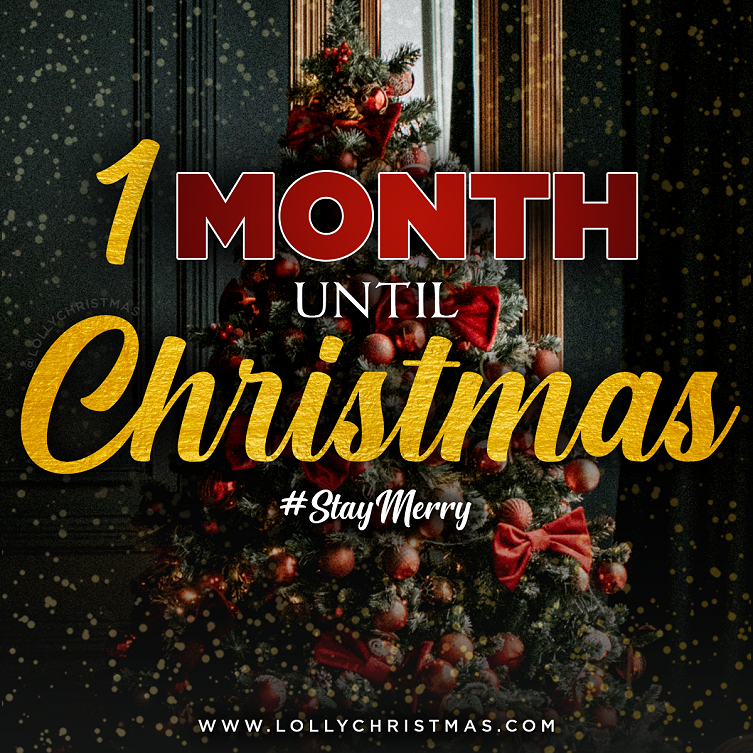 One Month Until Christmas!