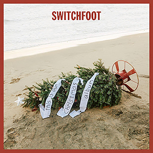Switchfoot - это наш рождественский альбом